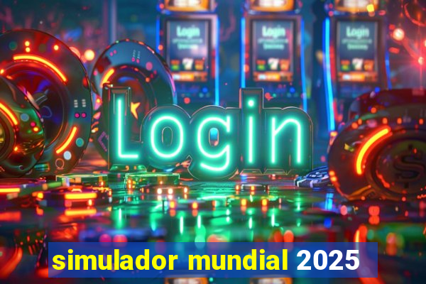 simulador mundial 2025